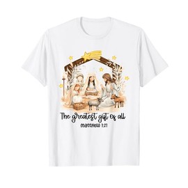 The Greatest Gift For All Christmas Nativity Jesus Christian T-Shirt