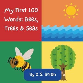 My First 100 Words of Bees, Trees & Seas: A First Word Book About Food, Nature and Daily Life