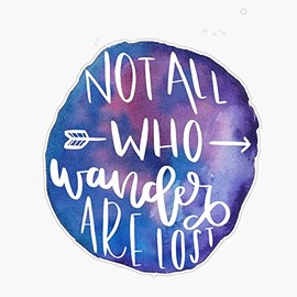 Not All Who Wander Are Lost Bumper Sticker Vinyl Decal 5 inches