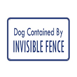 Aluminum Horizontal Metal Sign Multiple Sizes Dogs Contained by Invisible Fence Pet Animal White with Border Weatherproof Street Signage 14x10Inches