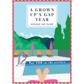 A Grown Up's Gap Year: Put YOU in the picture