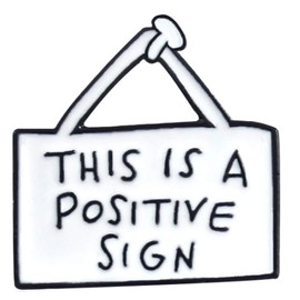 Flairs New York Premium Handmade Enamel Lapel Pin Brooch Badge (This is a Positive Sign, 1 Pin)