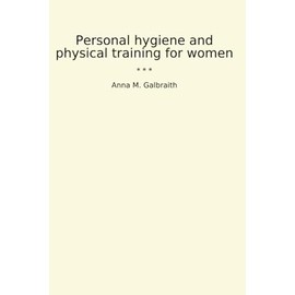 Personal hygiene and physical training for women