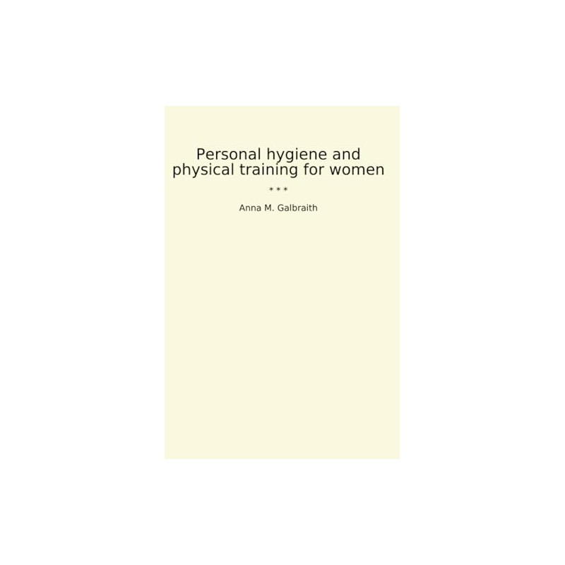 Personal hygiene and physical training for women