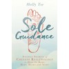 Sole Guidance: Ancient Secrets of Chinese Reflexology to Heal the