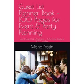 Guest List Planner Book – 100 Pages for Event & Party Planning: Event Guest List Organizer – 100 Page Party & RSVP Tracker