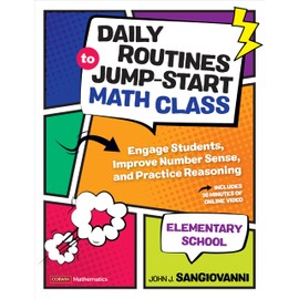 Daily Routines of Jump-Start Math Class, Elementary: Engage Students, Improve Number Sense, and Practice Reasoning