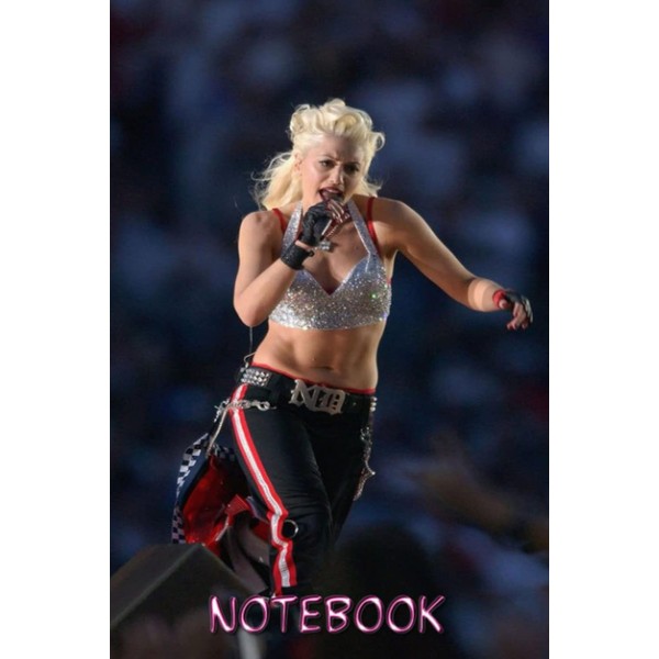 Notebook : Gwen Stefani Lined Notebook Weekly Planner, 100 Blank