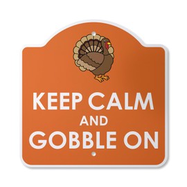 Keep Calm And Gobble On 10” x 10” Sign | Indoor/Outdoor Plastic | SignMission Designer Turkey Thanksgiving Holiday Fall Novelty Gift Funny Joke Gag Road Garage