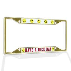 Fastasticdeals Metal Insert License Plate Frame Have A Nice Day Weatherproof Car Accessories Gold 4 Holes Solid Insert