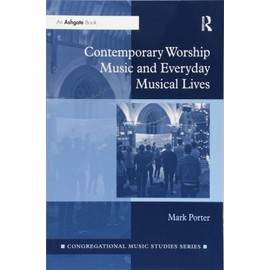 Contemporary Worship Music and Everyday Musical Lives