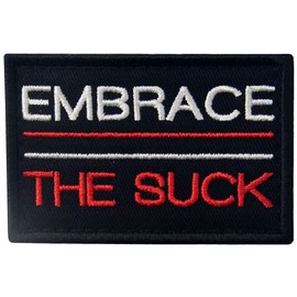 Embrace The Suck Embroidered Patch Tactical Morale Applique Funny Fastener Hook & Loop Emblem