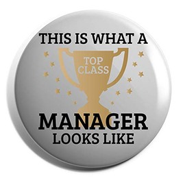 Hippowarehouse This is What a Top Class Manager Looks Like Badge Various Sizes 38mm 50mm 75mm