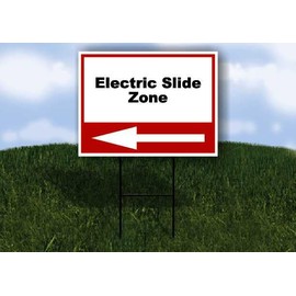 Electric Slide Zone Left Arrow White Red Black Single Sided 18x24 in Yard Road Sign w/Stand