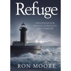 Refuge: Devotions for Finding Strength and Comfort