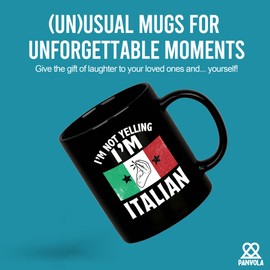 Panvola I'm Not Yelling I'm Italian Italy Gifts From Italian Citizen Friends Mom Dad Boyfriend Girlfriend Wife Husband Sister Brother New Citizenship Ceramic Mug 11 oz (Black)