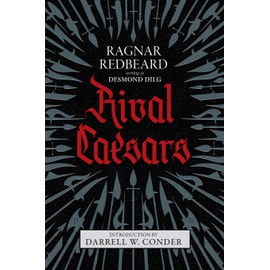 Rival Caesars: A Romance of Ambition, Love, and War