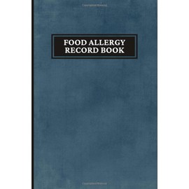 Food Allergy Record Book: Daily Allergy Symptom List. Food Intolerance Journal