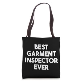 Best Garment Inspector Ever Tote Bag