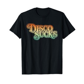 Disco Sucks 1970s Retro Vintage Distressed Funny T Shirt T-Shirt