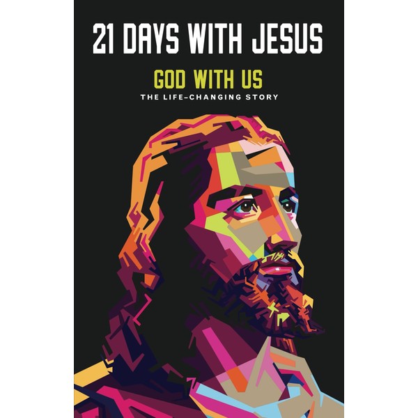 21 DAYS WITH JESUS: God with Us