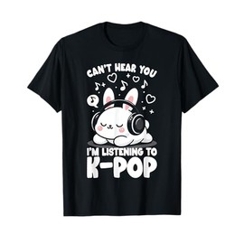 Can't hear you I'm listening to K-Pop Bunny Korean Music T-Shirt
