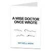 LimaLima Funny Get Well Soon Card A Wise Doctor Once