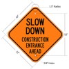 Slow Down Construction Entrance Ahead Sign, 12x12 Inches, Rust Free