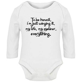 Hippowarehouse to be Honest I'm just Winging it. My Life, My Eyeliner. Everything. Baby Vest Bodysuit (Long Sleeve) Boys Girls White