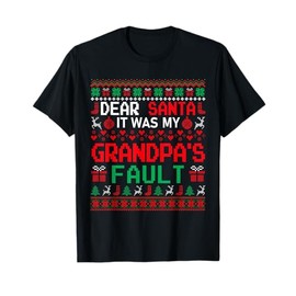 It Was My Grandpa's Fault Christmas Santa Naughty Sweater T-Shirt