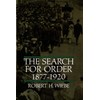 The Search for Order, 1877-1920