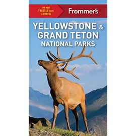 Frommer's Yellowstone and Grand Teton National Parks (Complete Guide)