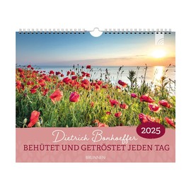 Behütet und getröstet jeden Tag 2025: Die Texte von Dietrich Bonhoeffer begleiten Sie durch das Jahr 2025 mit Worten der Zuversicht und spirituellen ... Geschenk. (Historisch-Theologische Auslegung)