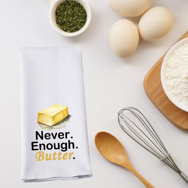 Generic Never Enough Butter Kitchen Towel (Enough Butter towel) -