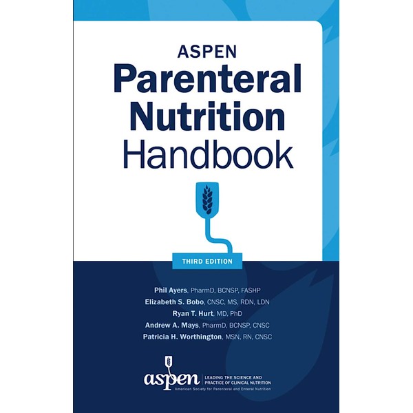 ASPEN Parenteral Nutrition Handbook