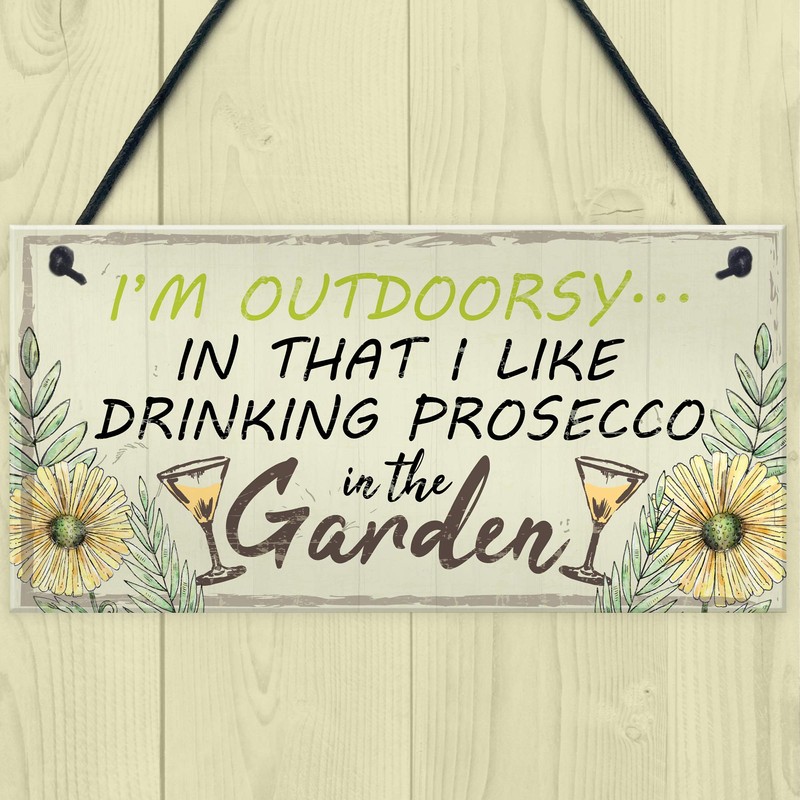 RED OCEAN Drinking Prosecco In The Garden Shed Hanging Plaque