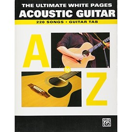 The Ultimate Song Pages - Acoustic Guitar: A to Z: 220 Songs