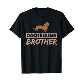 Dachshund Brother Puppy Wiener Owner Dog Dachshund T-Shirt for Men Women Kids