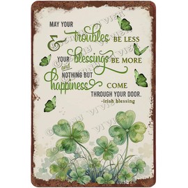 Irish Blessing - May You Troubles Be Less Your Blessings Be More Retro Tin Sign Motivational Quote Vintage Aluminum Sign Home Coffee Bar Club Pub Wall Decor 5.5x8 Inch
