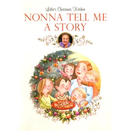 LIDIA'S CHRISTMAS KITCHEN: NONNA TELL ME A STORY