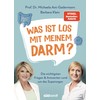 Was ist los mit meinem Darm?: Die wichtigsten Fragen und