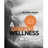 A Deeper Wellness: Conquering Stress, Mood, Anxiety and Traumas
