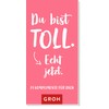 Du bist toll. Echt jetzt.: 24 Komplimente für dich: 24
