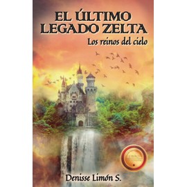 El Último Legado Zelta: Los Reinos del Cielo