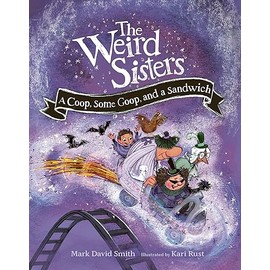 The Weird Sisters: A Coop, Some Goop, and a Sandwich (Weird Sisters Detective Agency, 3)