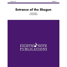Entrance of the Shogun: Conductor Score & Parts (Eighth Note Publications)