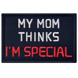 My Mon Thinks I'm Special Patch Funny Morale Badge Embroidered Applique Fastener Hook & Loop Emblem
