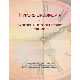 Hyperbilirubinemia: Webster's Timeline History, 1950 - 2007