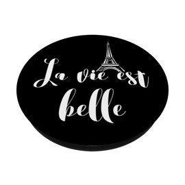 Positive French Saying La Vie Est Belle Eiffel Tower Paris