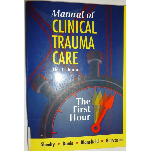 Manual of Clinical Trauma Care: The First Hour